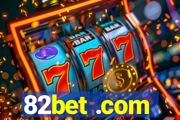 82bet .com